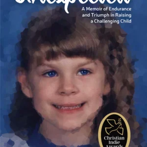 Unexpected: A Memoir of Endurance and Triumph in Raising a Challenging Child