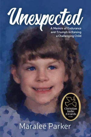 Unexpected: A Memoir of Endurance and Triumph in Raising a Challenging Child