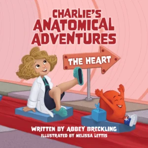 Charlie's Anatomical Adventures: The Heart (Softcover)