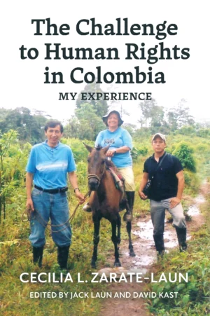 The Challenge to Human Rights in Colombia: My Experience