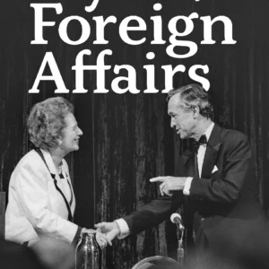 My Foreign Affairs: From Hubert Humphrey’s Vietnam to America’s Role on the World Stage