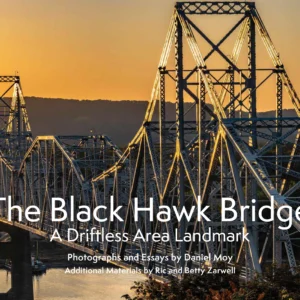 Black Hawk Bridge: A Driftless Area Landmark